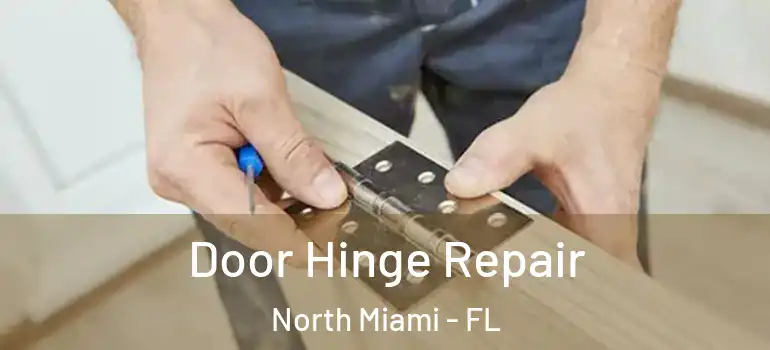  Door Hinge Repair North Miami - FL