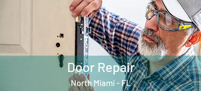  Door Repair North Miami - FL
