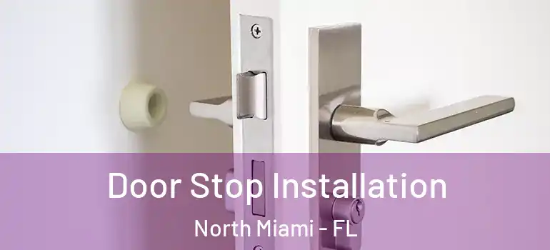  Door Stop Installation North Miami - FL