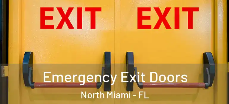  Emergency Exit Doors North Miami - FL