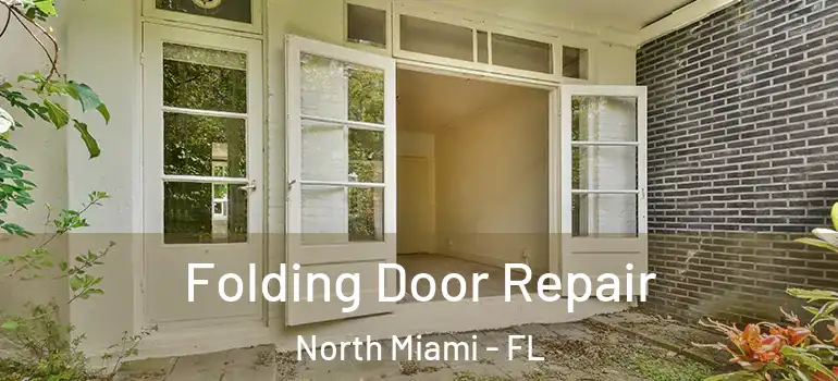 Folding Door Repair North Miami - FL