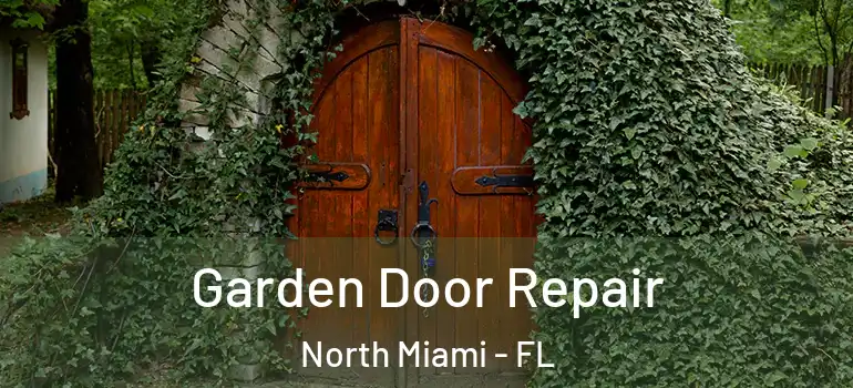  Garden Door Repair North Miami - FL