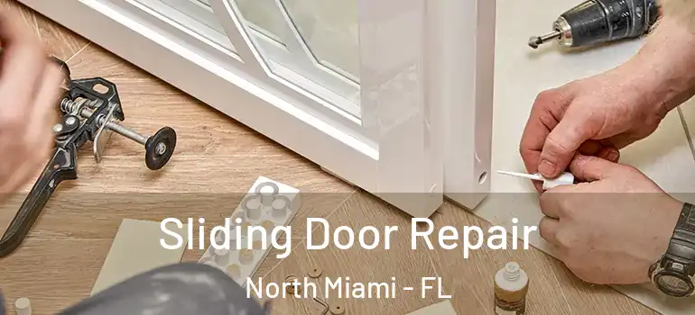  Sliding Door Repair North Miami - FL